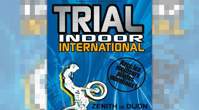 Trial Indoor International au Zénith de Dijon