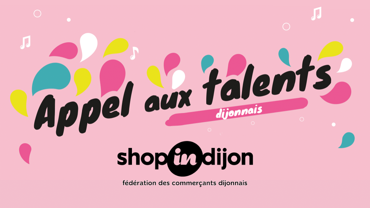 Shop In Dijon fait appel aux talents !