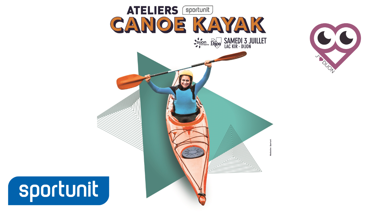 J’Aime Dijon, partenaire des Ateliers Sportunit : canoë-kayak