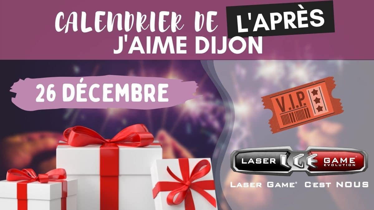 À gagner aujourd'hui dans le calendrier de l'Après 2021 J'Aime Dijon : des pass illimités pour Laser Game Evolution à Saint-Apollinaire.