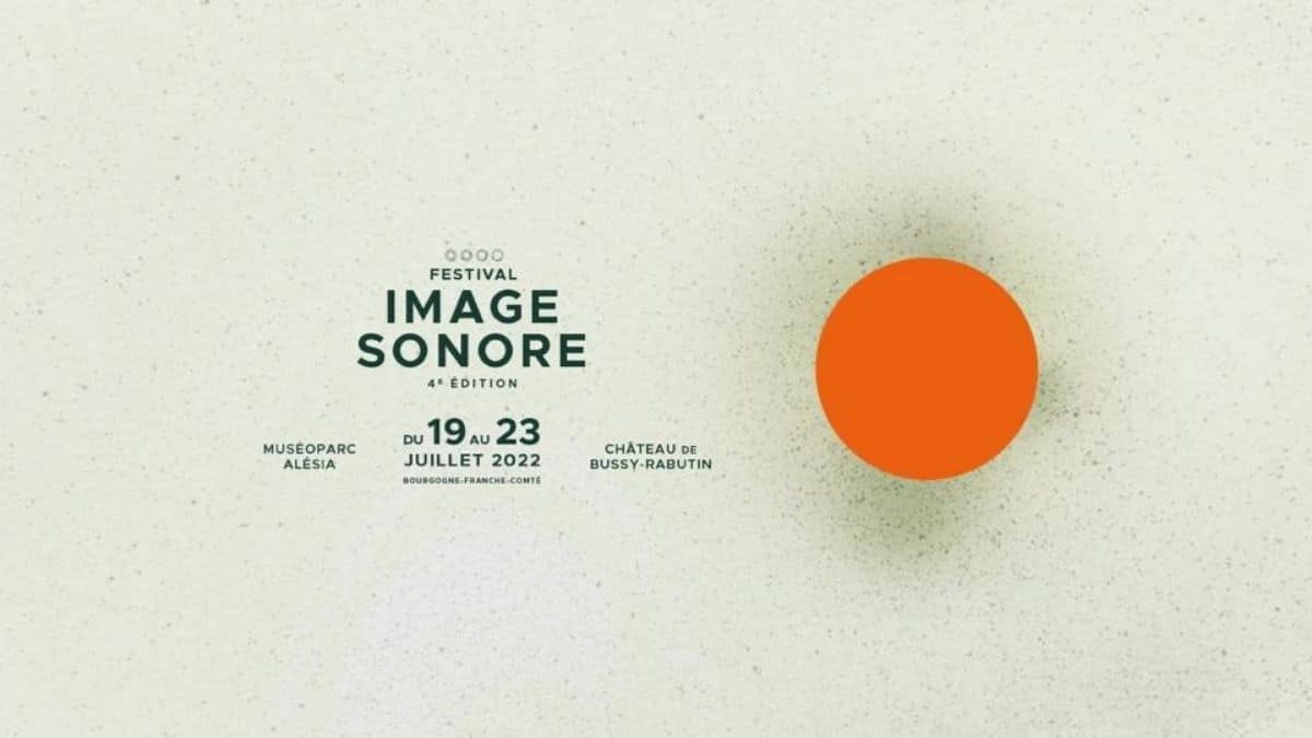 Le Festival Image Sonore revient en 2022 et vous donne rendez-vous du 19 au 23 juillet 2022 !