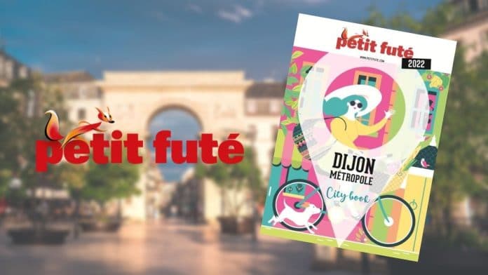 Le Petit Futé Dijon métropole City Book 2022 est disponible !