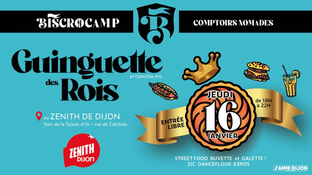 Le Biscrocamp organise une Guinguette des Rois gourmande et musicale au Zénith de Dijon !